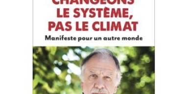 Changer le climat ou plutôt le système ?